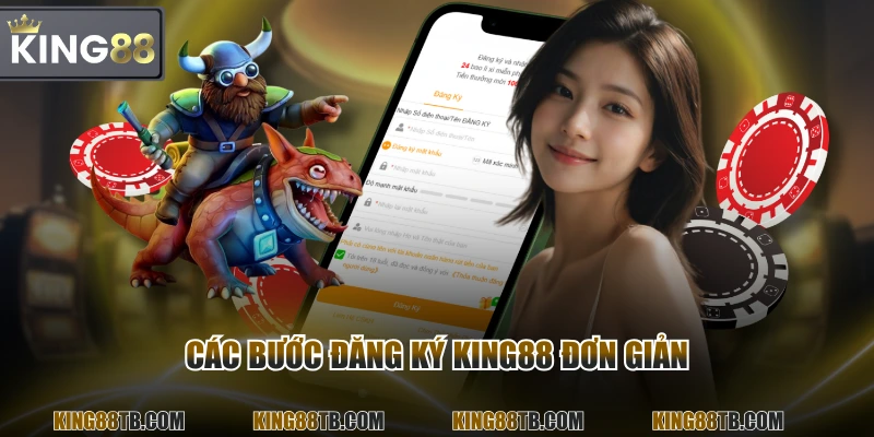 Các bước đăng ký KING88 đơn giản