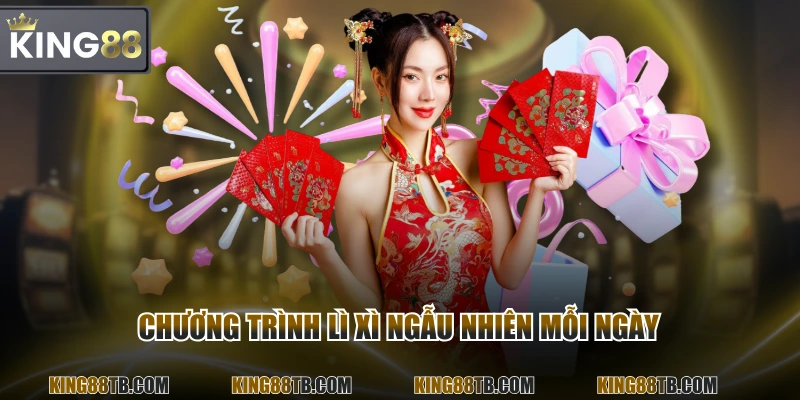 Chương trình lì xì ngẫu nhiên mỗi ngày